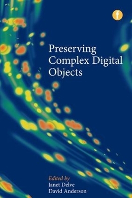 Preserving Complex Digital Objects - 