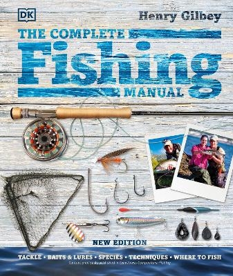 The Complete Fishing Manual - Henry Gilbey