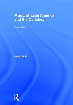 Music of Latin America and the Caribbean - Mark Brill