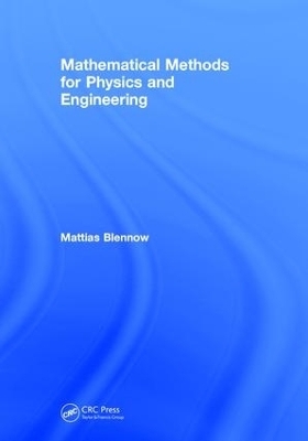 Mathematical Methods for Physics and Engineering - Mattias Blennow