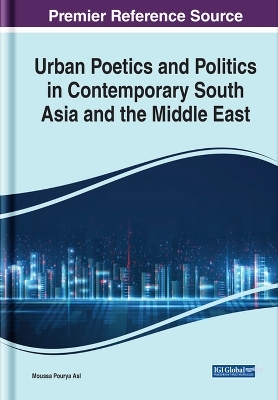 Urban Poetics and Politics in Contemporary South Asia and the Middle East - 