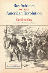 Boy Soldiers of the American Revolution -  Caroline Cox