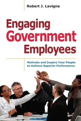 Engaging Government Employees - Robert Lavigna