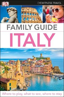 DK Eyewitness Family Guide Italy -  DK Eyewitness
