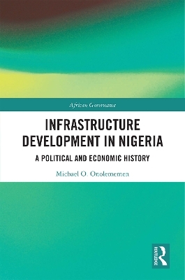 Infrastructure Development in Nigeria - Michael O. Onolememen
