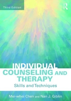 Individual Counseling and Therapy - Mei-Whei Chen, Nan J. Giblin