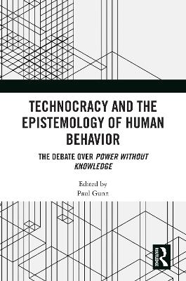 Technocracy and the Epistemology of Human Behavior - 