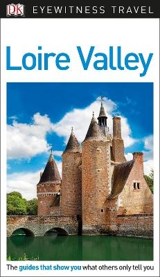 DK Eyewitness Loire Valley -  DK Eyewitness