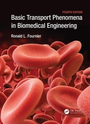 Basic Transport Phenomena in Biomedical Engineering - Ronald L. Fournier