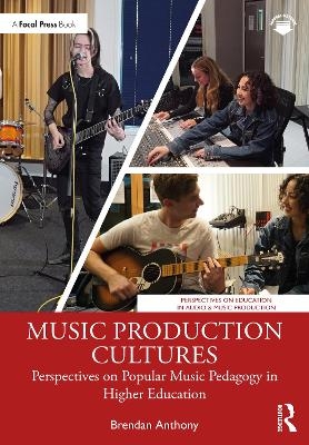 Music Production Cultures - Brendan Anthony