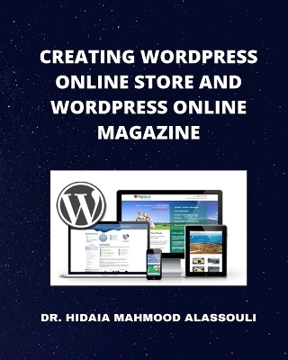Creating Wordpress Online Store and Wordpress Online Magazine - Dr Hidaia Mahmood Alassouli