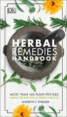 Herbal Remedies Handbook - Andrew Chevallier