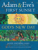 Adam & Eve's First Sunset -  Sandy Eisenberg Sasso