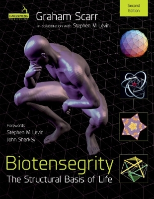 Biotensegrity - Graham Melvin Scarr