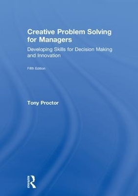Creative Problem Solving for Managers - Tony Proctor