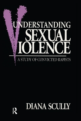 Understanding Sexual Violence - Diana Scully