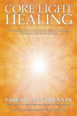 Core Light Healing - Barbara Brennan