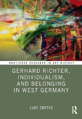 Gerhard Richter, Individualism, and Belonging in West Germany - Luke Smythe