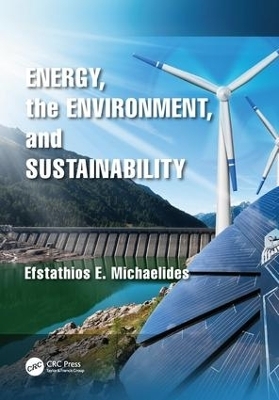 Energy, the Environment, and Sustainability - Efstathios E. Michaelides
