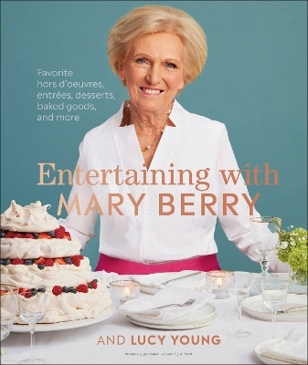 Entertaining with Mary Berry - Mary Berry, Lucy Young