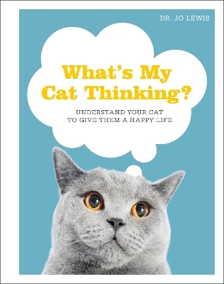 What's My Cat Thinking? - Jo Lewis