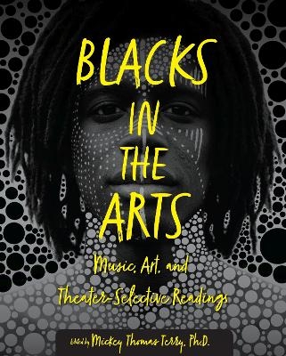 Blacks in the Arts - Mickey Thomas Terry