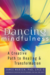 Dancing Mindfulness -  Jamie Marich