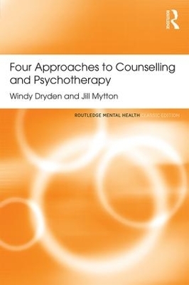 Four Approaches to Counselling and Psychotherapy - Windy Dryden, Jill Mytton