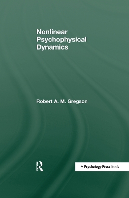 Nonlinear Psychophysical Dynamics - Robert A.M. Gregson