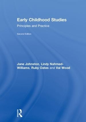 Early Childhood Studies - Jane Johnston, Lindy Nahmad-Williams, Ruby Oates, Val Wood