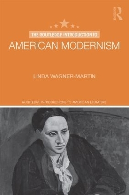 The Routledge Introduction to American Modernism - Linda Wagner-Martin