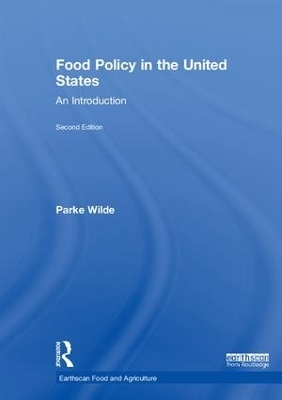 Food Policy in the United States - Parke Wilde