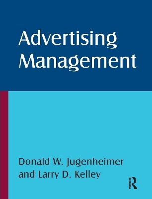 Advertising Management - Donald W Jugenheimer, Larry D Kelley, Fogarty Klein Monroe