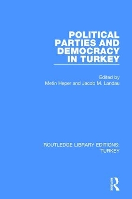 Political Parties and Democracy in Turkey - 