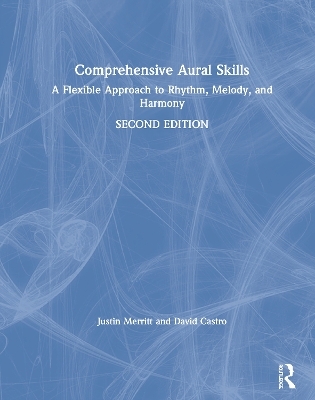 Comprehensive Aural Skills - Justin Merritt, David Castro
