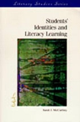 Students' Identities and Literacy Learning - Sarah J. McCarthey,  Ira