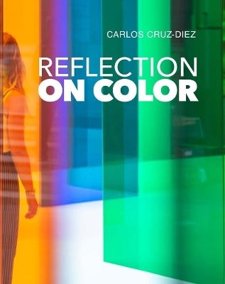 Reflection on Color - Carlos Cruz-Diez