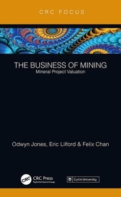 The Business of Mining - Odwyn Jones, Eric Lilford, Felix Chan