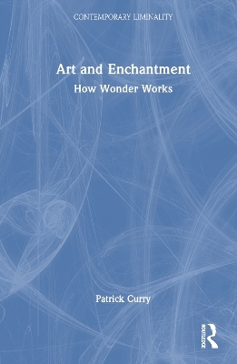 Art and Enchantment - Patrick Curry