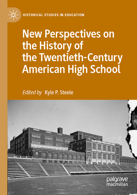 New Perspectives on the History of the Twentieth-Century American High School - 