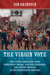 The Virgin Vote - Jon Grinspan