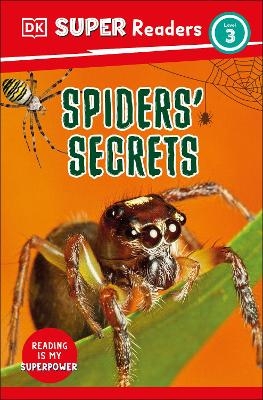 DK Super Readers Level 3 Spiders' Secrets -  Dk