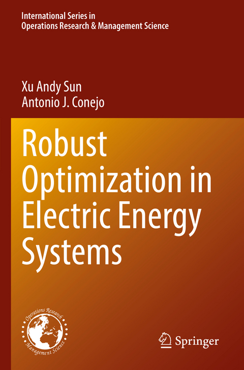 Robust Optimization in Electric Energy Systems - Xu Andy Sun, Antonio J. Conejo