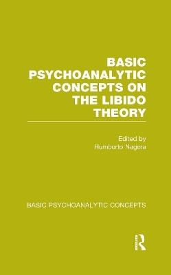 Basic Psychoanalytic Concepts on the Libido Theory - 