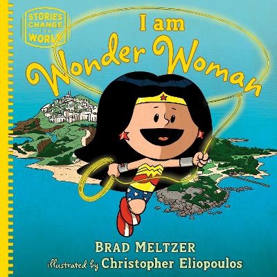 I am Wonder Woman - Brad Meltzer