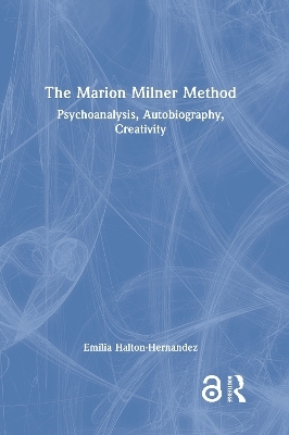 The Marion Milner Method - Emilia Halton-Hernandez