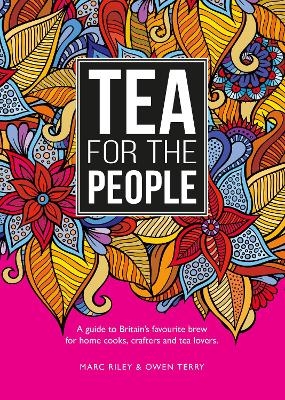 Tea For The People - Marc Riley, Owen Terry