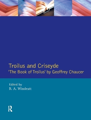 Troilus and Criseyde - B.A. Windeatt