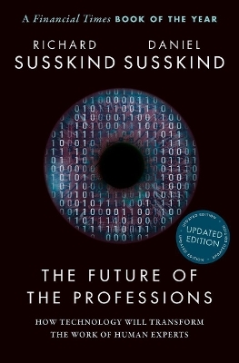 The Future of the Professions - Richard Susskind, Daniel Susskind