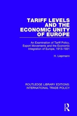 Tariff Levels and the Economic Unity of Europe - H. Liepmann